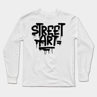 Street art graffiti writers Long Sleeve T-Shirt